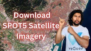 Download SPOT5 Satellite Imagery for Free #part1 | GeoDev