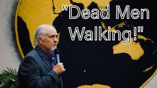 "Dead Men Walking!" 5-19-24