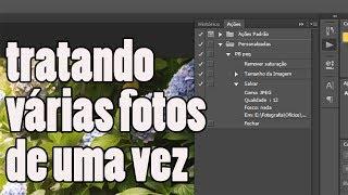 Tratando múltiplas fotos de uma vez no Photoshop (ações/batch) INTERMEDIÁRIO #12