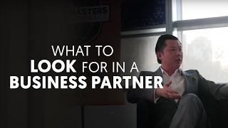 What To Look For In A Business Partner - Ask Dan Lok