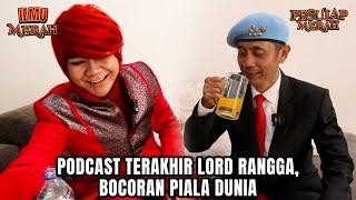 JUMPA TERAKHIR LORD RANGGA SEBELUM MENINGGAL ‼️ MINUM AIR GOIB DAN BOCORAN PIALA DUNIA