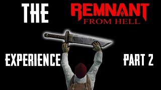 The Remnant: From Hell Broken Sword Experience Part 2