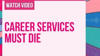 Career Services Must Die, Part 2 with Andy Chan