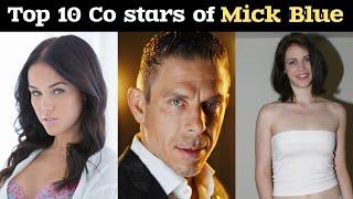 Top Ten co stars of Mick | top ten actresses who worked with Mick Blue