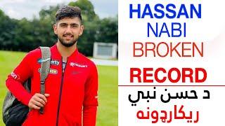 Hassan Nabi's biggest Records- د حسن نبي ریکارډونه