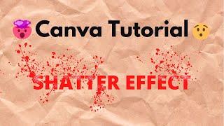 Canva Tutorial Shatter Effect