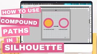 How to Use Compound Paths in Silhouette Studio