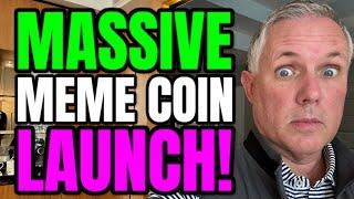 MASSIVE MEME COIN LAUNCH!