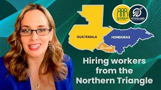 Hiring workers from the Northern Triangle