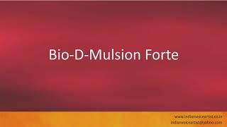 Pronunciation of the word(s) "Bio-D-Mulsion Forte".