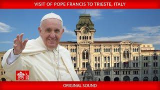 Visit to Trieste, Pope Francis, July 7, 2024