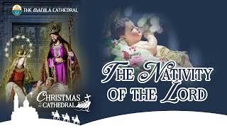 Mass on the Nativity of the Lord at the Manila Cathedral - December 25, 2024 (8:00am)