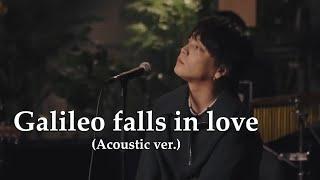 YUURI "Galileo falls in love" (Acoustic ver.) || Lyrics & English Translation