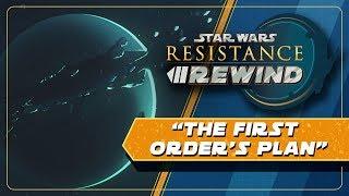 Star Wars Resistance Rewind #1.18 | The First Order's Plan