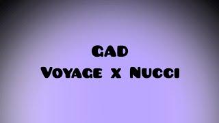 VOYAGE X NUCCI - GAD Lyrics (Текст)