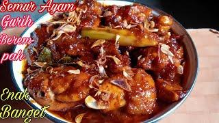 RESEP SEMUR AYAM YANG ENAK BANGET, AYAMNYA EMPUK DAN GURIH