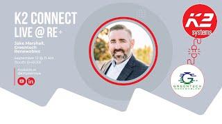 K2 Connect with Jake Marshall from Greentech Renewables - Solar Distribution