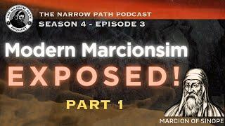 Modern Marcionism: EXPOSED! | TNPP#36