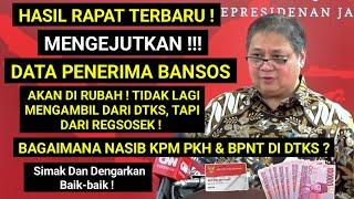 INFO PKH BPNT HARI INI ! DATA PENERIMA BANSOS DIRUBAH TIDAK MENGAMBIL DARI DTKS TAPI DARI REGSOSEK