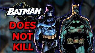 The HATE on Batman's No Kill Rule is STUPID