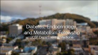 UCSF Endocrinology Fellowship Program Overview