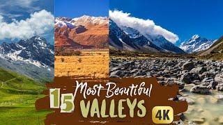 15 Most Beautiful Valleys around the World with relaxing flute music