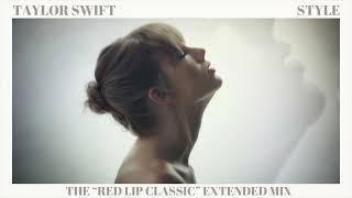 Taylor Swift | Style (The Red Lip Classic Extended Mix) [2024]