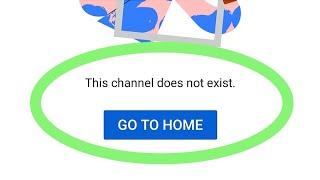How To Fix This Channel Doesn't Not Exist | Go To Home Problem