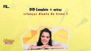 Crianças Diante do Trono - DVD Completo + Extras (em HD)