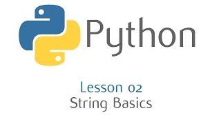 Python - String Basics (Lesson 2)