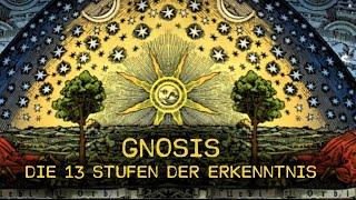 GNOSIS: Die vergessene Geheimlehre des Christentums (Die 13 Stufen der Erkenntnis)