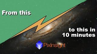 PixInsight: Process M31 Andromeda Galaxy in just 10 minutes