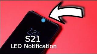 NEW LED Notification Light Hack Galaxy S21 / S21 Plus / S21 Ultra!