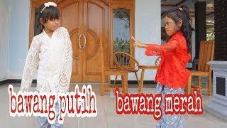 drama anak ! bawang merah & bawang putih