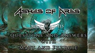 ASHES OF ARES - Matt Barlow & Freddie Vidales General Q & A