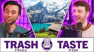 The Boys Went to Switzerland | Trash Taste #245