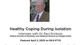 Healthy Coping During Isolation – Dr. Paul Erickson