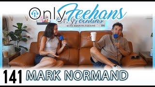 Mark Normand - OnlyFeehans Ep. 141
