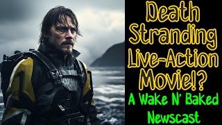 PaperSin Presents | Death Stranding Getting A Live-Action Movie!? | A Wake N' Baked Newscast