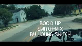 Young Switch - Boo’d Up ( Ella Mai Switch-Mix)  remix