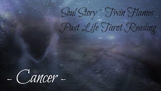 Cancer Soul Story ~ Twin Flame Past Life Reading