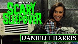 Adam Green's Scary Sleepover - Episode 5: Danielle Harris