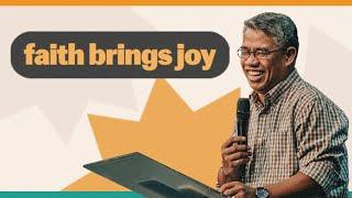 Faith Brings Joy | Pastor William Galang