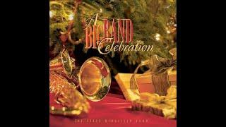 A Big Band Celebration: Christmas Music from the Steve Wingfield Band