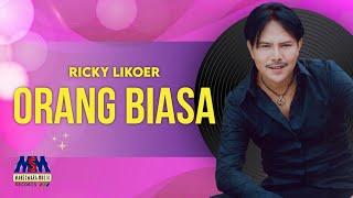 RICKY LIKOER - ORANG BIASA [OFFICIAL MUSIC VIDEO] LYRICS