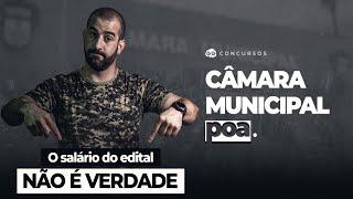 [CÂMARA MUNICIPAL POA] O Salário do Edital Não é Verdade