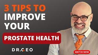 Ep. 35 - 3 Tips to Improve Your Prostate Health