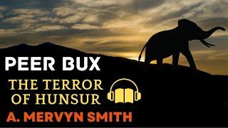 The Terror of Hunsur by A. Mervyn Smith | Adventure Audiobook | Audiostory