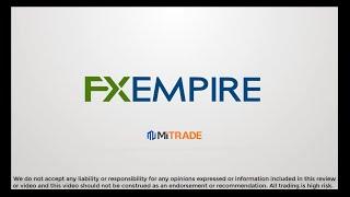 Mitrade Video Review by FX Empire