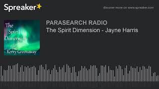 The Spirit Dimension - Jayne Harris